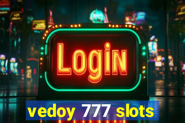 vedoy 777 slots